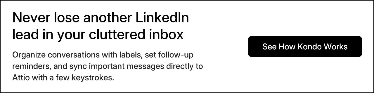 Never lose another LinkedIn lead in your cluttered inbox